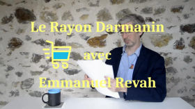 Le Rayon Darmanin avec Emmanuel Revah by La chaîne de Emmanuel Revah