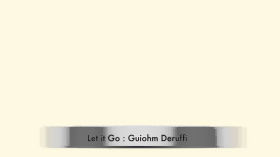 Let it go by Guiohm Deruffi Music