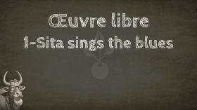 Œuvre libre 1-Sita sings the blues by De la graine à l'humus